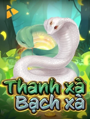 BOM88 Thanh Xà Bạch Xà